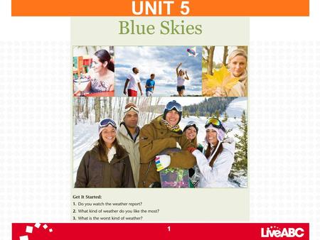 1 UNIT 5. 2 EXPRESSIONS TO LEARN Write the correct letters in the blanks. There are two wrong answers. Listen and check your answers. E p.5 F C A.