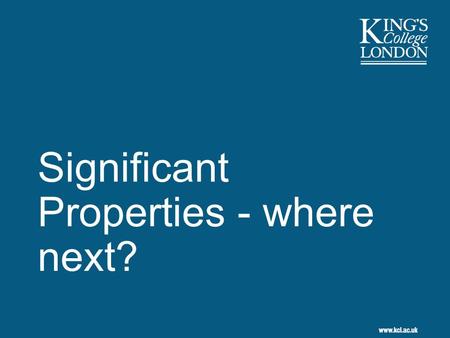 Significant Properties - where next?. 2 Curatorial role in SP Object analysis will enumerate technical properties and identify the purpose for each Stakeholder.