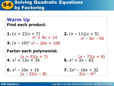 Warm Up Find each product. 1. (x + 2)(x + 7) 2. (x – 11)(x + 5)