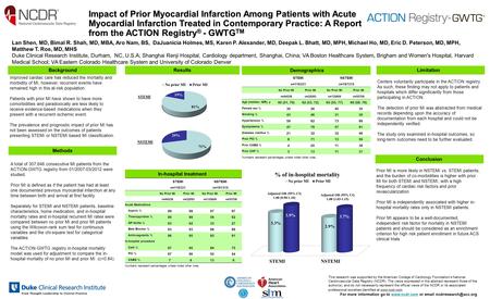 Impact of Prior Myocardial Infarction Among Patients with Acute Myocardial Infarction Treated in Contemporary Practice: A Report from the ACTION Registry.