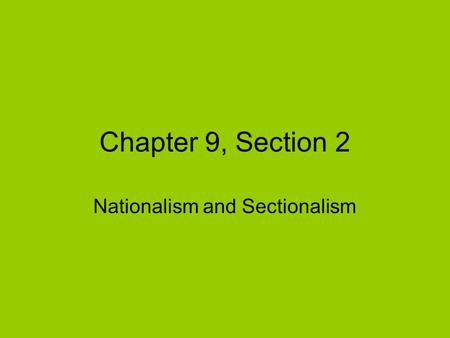 Nationalism and Sectionalism