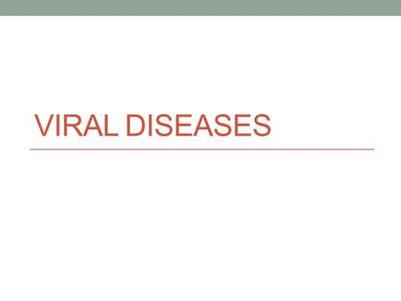 Viral Diseases.