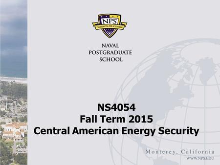 NS4054 Fall Term 2015 Central American Energy Security.