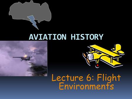 Lecture 6: Flight Environments