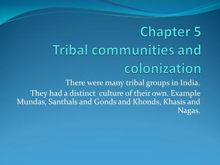 Chapter 5 Tribal communities and colonization