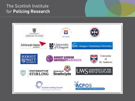 From 2005…. Some high-quality police-focused research but research is fragmented and scattered; relations between the academic community and Scottish.