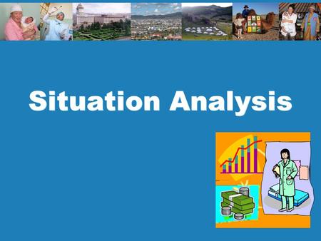 Situation Analysis. 2 Policy and planning Key messages Situation analysis is more than burden of disease (BoD) Also include SDH, population expectations.