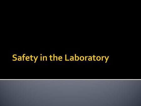 Safety in the Laboratory