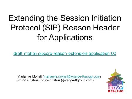 Extending the Session Initiation Protocol (SIP) Reason Header for Applications draft-mohali-sipcore-reason-extension-application-00 draft-mohali-sipcore-reason-extension-application-00.