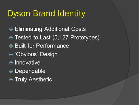 Dyson Brand Identity Eliminating Additional Costs