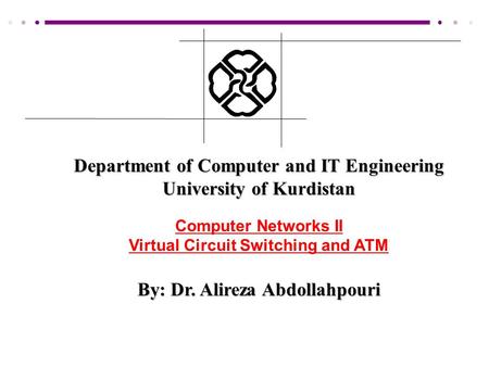 Department of Computer and IT Engineering University of Kurdistan