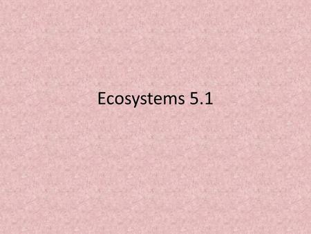 Ecosystems 5.1.