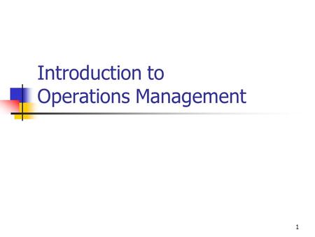 Introduction to Operations Management