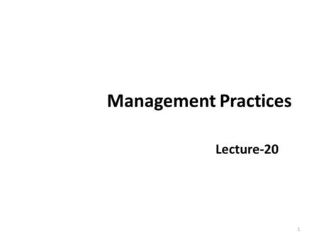 Management Practices Lecture-20 1. Recap Career Development Career Stages Career Management Stress & Performance Managing Conflict 2.