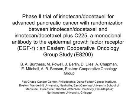 Phase II trial of irinotecan/docetaxel for advanced pancreatic cancer with randomization between irinotecan/docetaxel and irinotecan/docetaxel plus C225,