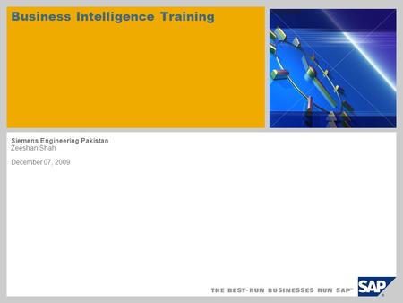 Business Intelligence Training Siemens Engineering Pakistan Zeeshan Shah December 07, 2009.