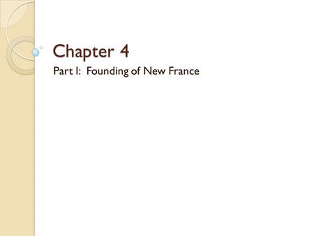 Part I: Founding of New France