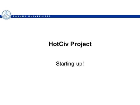 HotCiv Project Starting up!. Henrik Bærbak Christensen2 HotCiv = Agile development Iterations of –product development –learning increments.