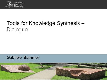 Tools for Knowledge Synthesis – Dialogue Gabriele Bammer.