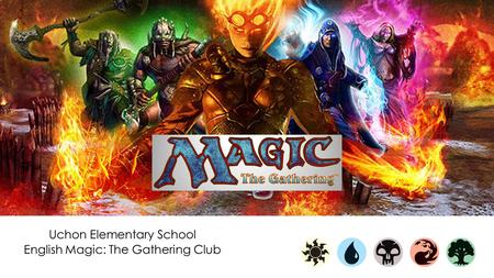 Uchon Elementary School English Magic: The Gathering Club.