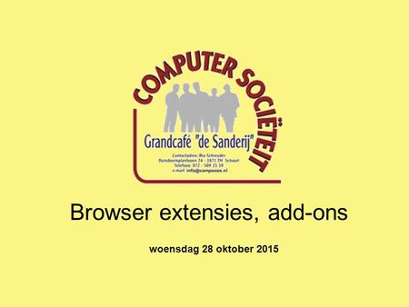 Browser extensies, add-ons woensdag 28 oktober 2015.