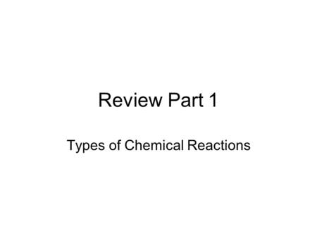 Types of Chemical Reactions