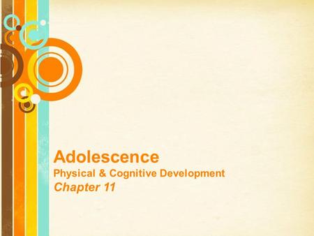 Adolescence Chapter 11 Physical & Cognitive Development