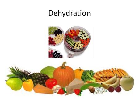 Dehydration. Dehydrating provides us with a connection between cooked and raw foods. It is a method of preservation that helps retain food enzymes and.