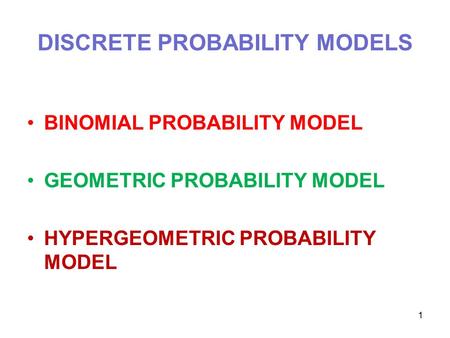 DISCRETE PROBABILITY MODELS