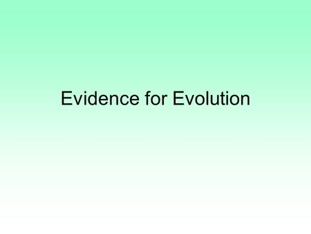 Evidence for Evolution