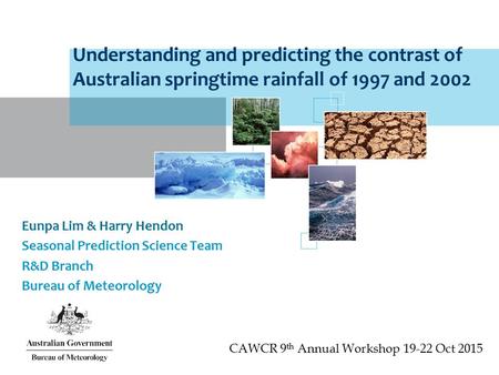 The Centre for Australian Weather and Climate Research A partnership between CSIRO and the Bureau of Meteorology Understanding and predicting the contrast.