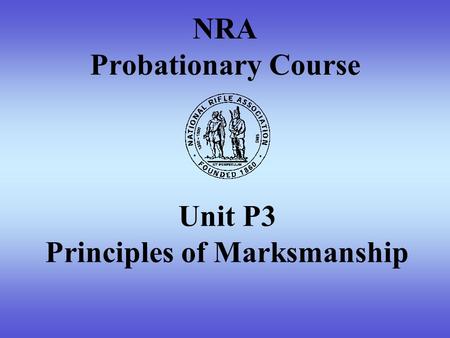 NRA Probationary Course