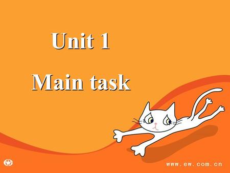 Unit 1 Main task Unit 1 Main task. Betty Max May.