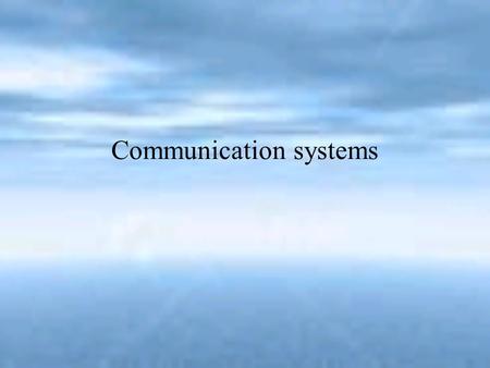 Communication systems. Organizational Communication The most important component of leadership/management process in any organization is communication.