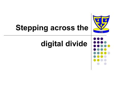 Stepping across the digital divide. 21 st Century Learner Creative thinkers Independent enquirers Reflective learners Effective participators Self-managers.