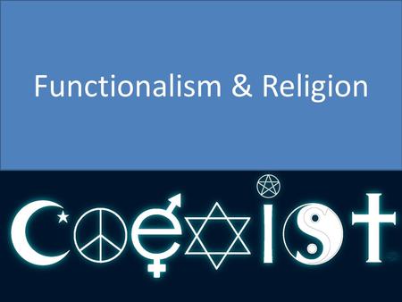 Functionalism & Religion