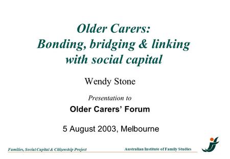 Older Carers: Bonding, bridging & linking with social capital