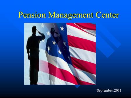 Pension Management Center Pension Management Center September, 2011.