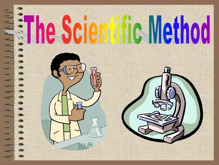 The Scientific Method.