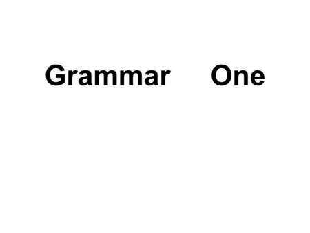 Grammar One. Questions : 1.Where is your pencil-box? 2.Where are your pens? 3.where are your legs? 4.Where is Tom? 5.Where is the broom? in, on, under,