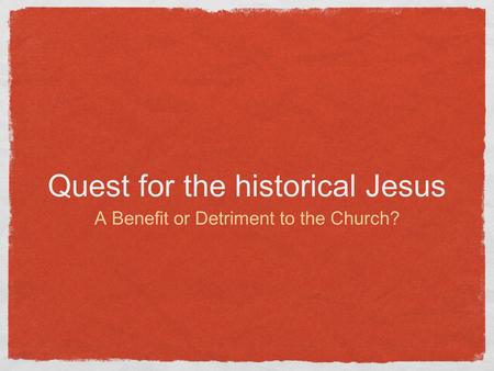 Quest for the historical Jesus