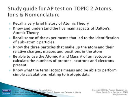 Copyright ©2009 by Pearson Education, Inc. Upper Saddle River, New Jersey 07458 All rights reserved. Chemistry: The Central Science, Eleventh Edition By.