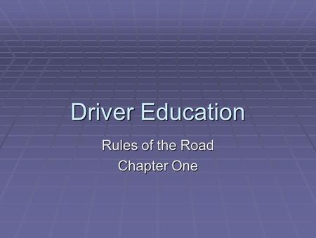 Rules of the Road Chapter One