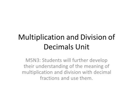 Multiplication and Division of Decimals Unit