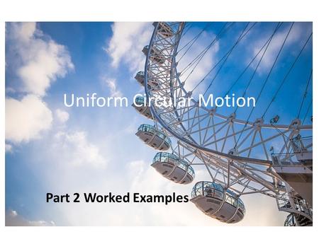 Uniform Circular Motion