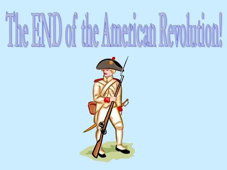 YORKTOWN: __________ battle of American Revolution on _________________. British ____________________ by Americans (on ________) and _____________________.