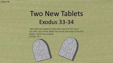 Two New Tablets Exodus Lesson 55