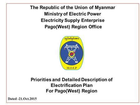 The Republic of the Union of Myanmar Ministry of Electric Power