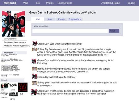 Facebook Green Day: In Burbank, California working on 9 th album! WallInfoPhotosSongs/VideosArtist/Band NameLogout View Green Day Send Green Day a message.