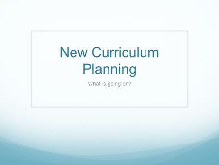 New Curriculum Planning What is going on?. Tentative Plan for Today: Recognition of Aboriginal Territory Introductions / Goals / Parking Lot Why is BC’s.